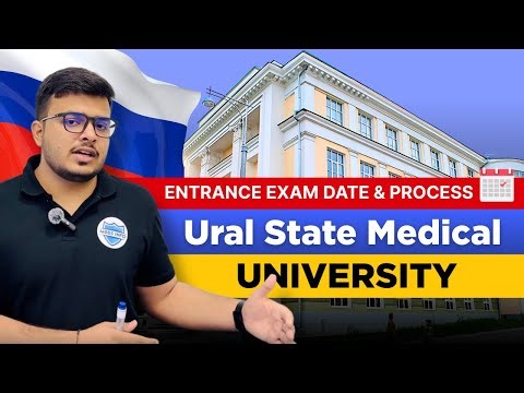 Ural State Medical University Entrance Exam Date & Admission Process 2025 Explained | MBBS in Russia