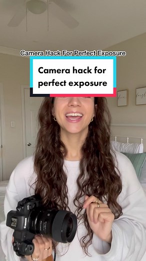 Camera Hack for Perfect Exposure
