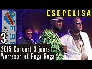 JOUR 3 - Werrason et Roga Roga 2015 - Concert à Grand Hotel kin - Esepelisa 4