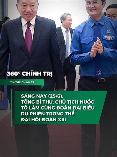 Sáng nay (25/6), Tổng Bí thư, Chủ tịch nước Tô Lâm cùng đoàn đại biểu dự phiên trọng thể Đại hội Đoàn XIII Sáng 25-6, tại Hà Nội, Đại hội Đoàn Thanh niên Cộng sản Hồ Chí Minh bước vào phiên trọng thể. Đại hội sẽ công bố kết quả bầu cử Ban chấp hành, Ban bí thư Trung ương Đoàn khóa XIII. Phiên trọng thể sáng 25-6 có Tổng Bí thư, Chủ tịch nước Tô Lâm cùng các lãnh đạo Đảng, Nhà nước dự và chỉ đạo Đại hội. Các đại biểu sẽ nghe trình bày tóm tắt Báo cáo chính trị trình Đại hội Đoàn toàn quốc lần thứ