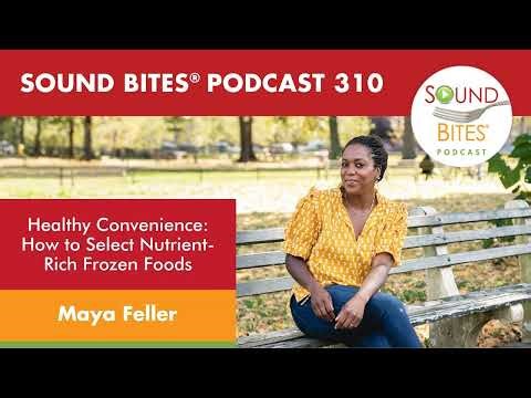 310: Healthy Convenience: How to Select Nutrient-Rich Frozen Foods – Maya Feller