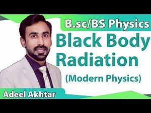 Black Body Radiations - Lec 1 || BS and BSc || Modern Physics