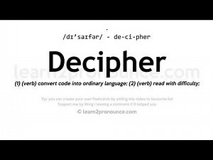 Pronunciation of Decipher | Definition of Decipher