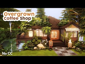 Overgrown Coffee Shop ♥ The Sims 4 Speed Build With Lofi