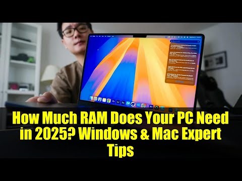 How Much RAM Does Your PC Need in 2025? Windows & Mac Expert Tips