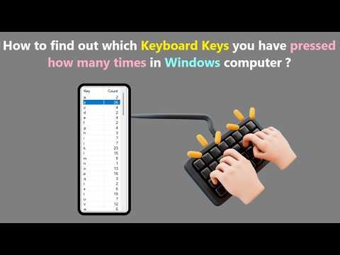 How to find out which Keyboard Keys you have pressed how many times in Windows computer ?