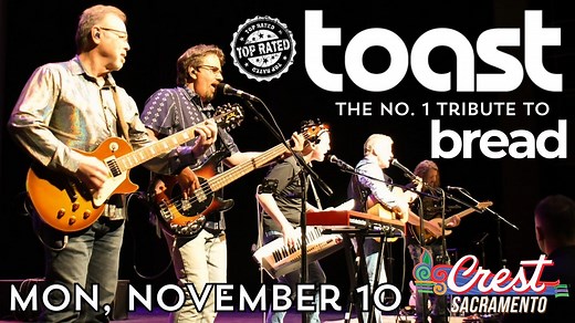 TOAST - No.1 Tribute to BREAD is coming to SACRAMENTO! Relive hits like "If", "Make It With You", "Diary", "Guitar Man" and MANY more! 🎸 | TOAST - The BEST of BREAD