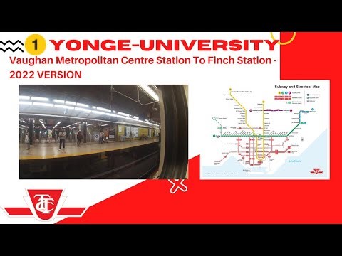 TTC Line 1 Yonge University - Vaughan Metropolitan Centre To Finch Station Full - 2022 VERSION