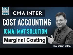 Marginal Costing - 1 | CMA Inter | Practice from ICMAI Mat