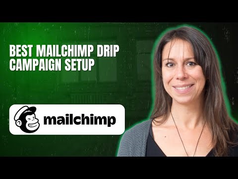 Best Mailchimp drip campaign setup