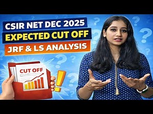 CSIR NET Dec 2025 Expected Cut Off: JRF & LS Category-Wise Analysis 🔥JRF Chances Explained