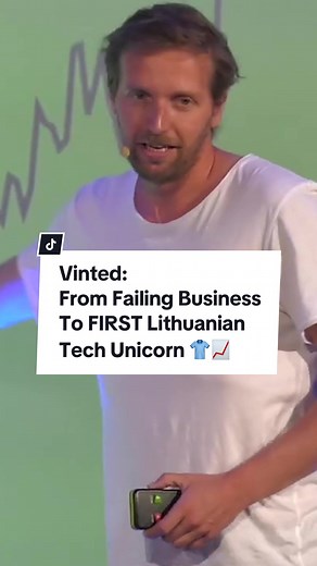 From Failing Business to FIRST Lithuanian Tech Unicorn - Vinted's Success Story