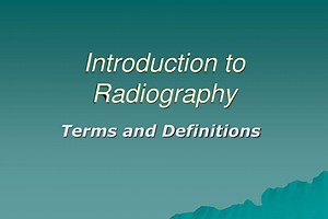 Introduction to Radiography - SlideServe