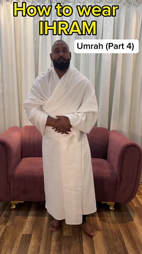 How to Wear Ihram: Step-by-Step Guide for Umrah