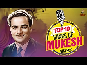 Top 10 Songs of Mukesh | Evergreen Songs | Bol Gori Bol | Sawan Ka Mahina | Ram Kare Aisa | Jukebox