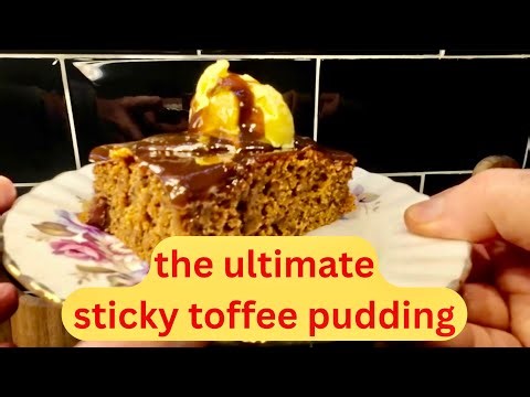 The Ultimate Sticky Toffee Pudding Recipe