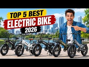 Best Electric Bike 2026 | Top 5 Electric Bikes for Adults You Can Buy!