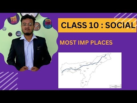 Map of Assam || অসমৰ মানচিত্ৰ || Important places for Class 10 social Science