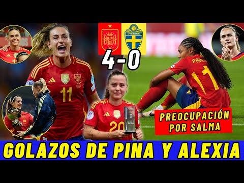 🚨 ALERT for POSSIBLE INJURY for SALMA ⚽ SPAIN 4 - 0 SWEDEN 💥 PINA MVP ALEXIA ON FIRE 🙏🏽 MAPI IS BACK