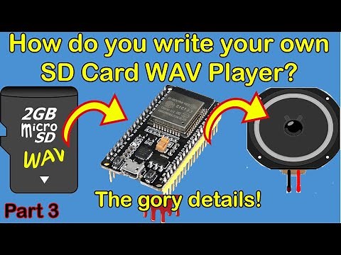 How do you write your own SD Card WAV Player on ESP32 over I2S - all the details