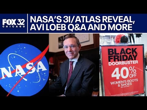NASA’s 3I/ATLAS reveal, Avi Loeb answers your questions & Black Friday savings tips | ChicagoLIVE