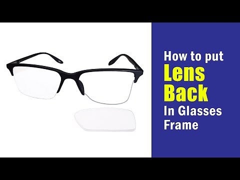 How to put lens back into glasses frame | Easy & effective method