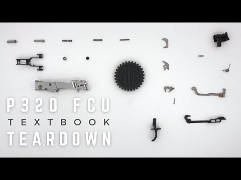 P320 FCU - A TEXTBOOK TEARDOWN