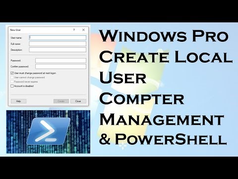 Create a Local User on Windows Pro in Computer Management UI and PowerShell all options