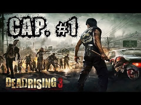 Dead Rising 3 | Let's Play en Español | Capitulo 1