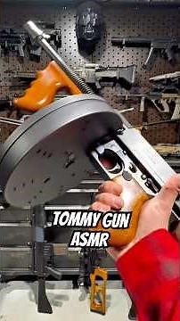 Tommy Gun ASMR