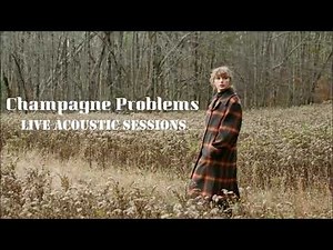 Taylor Swift - champagne problems (Live Acoustic Sessions)