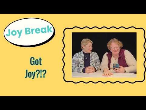 Joy Break #2 | Laughter is Good Medicine