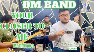 your closer to me dmband rendition | MD TV Channel