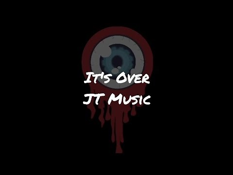 It's Over - JT Music (CLEAN/LYRICS)