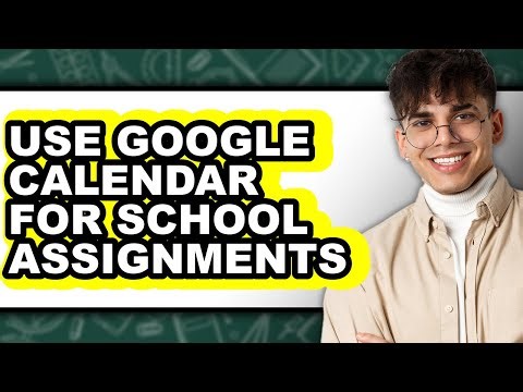 How to Use Google Calendar for School Assignments (updated)