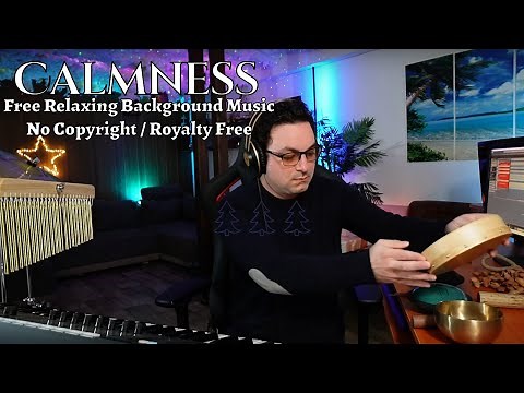 Relaxing Background Music No Copyright | Royalty Free Relaxing Music (No Copyright) "Calmness"