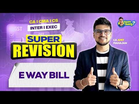 E Way Bill | Super Revision | CA CMA CS | CA Amit Mahajan