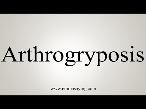 How To Say Arthrogryposis