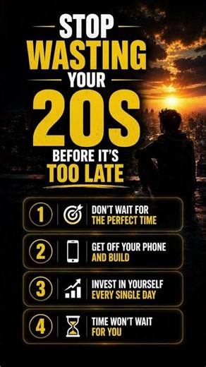 Stop Wasting Your 20s Before It’s Too Late | The Best Advice for Young Adults