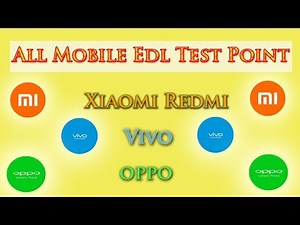 All Mobile edl test points Xiaomi Redmi Vivo Oppo edl points