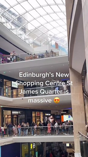 Exploring the Massive St James Quarter Shopping Centre in Edinburgh