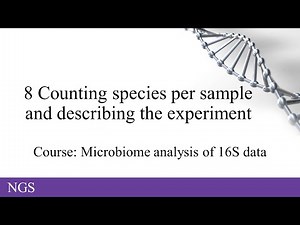 8 Counting species per sample and describing the experiment