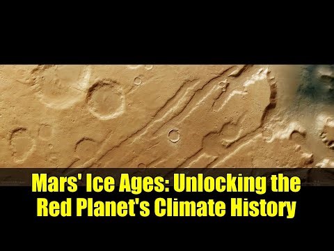 Mars' Ice Ages: Unlocking the Red Planet's Climate History
