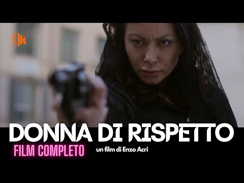 FILM COMPLETO - DONNA DI RISPETTO