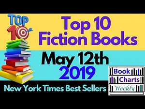 Top 10 Books to Read - FICTION: New York Times Best Sellers' Chart (May 12th 2019)