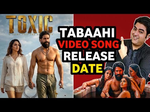 Toxic shocking update today | Toxic tabaahi song update | Toxic movie new update