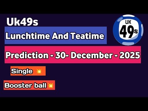 UK49s Lunchtime & Teatime Predictions | 30 December 2025 | Uk49s Predictions For Today
