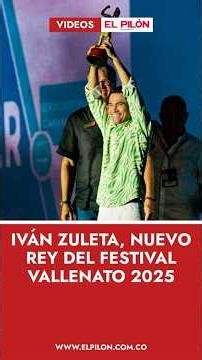 Iván Zuleta, nuevo rey del Festival Vallenato 2025 #festivalvallenato #vallenato
