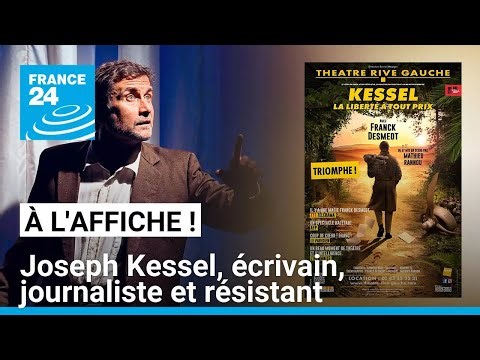 Joseph Kessel, "un homme pour qui la liberté n'était pas négociable"