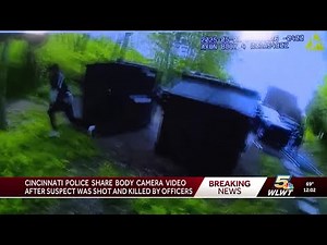 Cincinnati police share body camera video after suspect shot, killed by officers